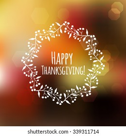 Typography Happy Thanksgiving autumn hand drawn wreath ,autumn blur background