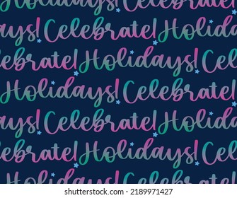 typography Holidays Celebrate seamless pattern vector for background gift wrapper