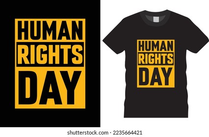 Typografie Human Rights Day Vektorgrafik kreative T-Shirt-Design-Vektorgrafik. Tag der Menschenrechte. Typografisches T-Shirt-Design. Typografie-Kleidung. Druckvorlage für T-Shirt. 