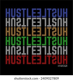 typography hustle harder design for print t shirt