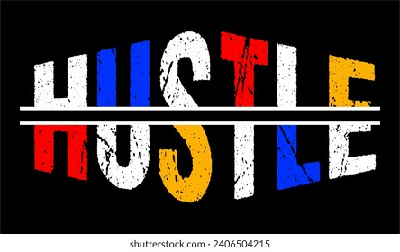 typography hustle harder for print t shirt