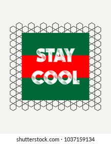 Typography illustration vector for t shirt printing. Graphic tee and printed tee. Stay Cool sign