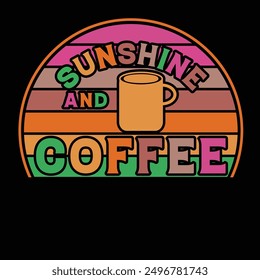 Typography inspirational coffee t-shirt design vector based print ready