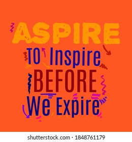 Typography of inspirational text fpr your product design. Fashion and industrial. 