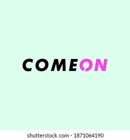 typography letter design template. come on typography sign symbol. good for social media promotion. banner, flyer, brochure, poster