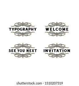 Typography letter welcome, holiday, greeting ornament for front of office or back ground wall decoration. Can apply to invitation, memo, graduation and party card. hipster vintage logo template frame