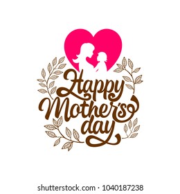 Typography and lettering with design elements and silhouettes for a happy mother's day