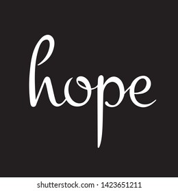 Typography Lettering Phrase Hope Isolated on Black Background. Hand Drawn Brush Calligraphy for Typography Greeting and Invitation Card or T-shirt and Apparel Print Design. Modern vector art. EPS10