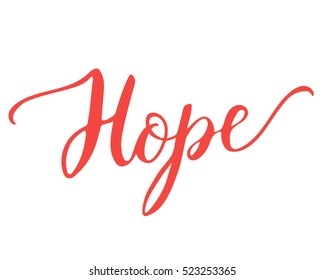 Typography Lettering Phrase Hope Isolated on the White Background. Hand Drawn Brush Calligraphy for Typography Greeting and Invitation Card or T-shirt and Apparel Print Design.