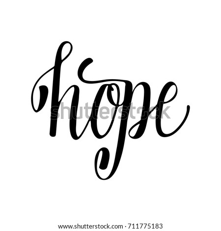 Typography Lettering Phrase Hope Isolated on the White Background. Hand Drawn Brush Calligraphy for Typography Greeting and Invitation Card or T-shirt and Apparel Print Design.