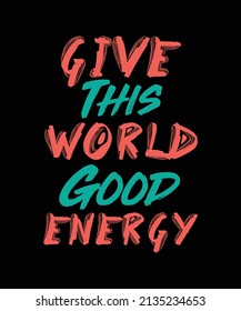 TYPOGRAPHY LETTERING QUOTE FOR T-SHIRT DESIGN