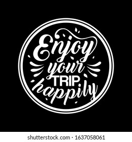 Typography lettering quotes poster and t-shirt design. Inspirational and motivational words about travel and adventure
Ready to print. Symbol  Vector illustration.