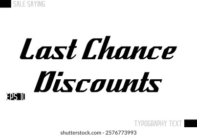 Typography Lettering Sale Design For Advertising Last Chance Discounts