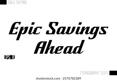 Typography Lettering Sale Design For Advertising Epic Savings Ahead