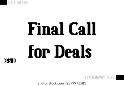 Typography Lettering Sale Design For Advertising Final Call for Deals