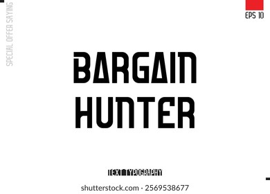 Typography Lettering Special Offer Design For Advertising Bargain Hunter