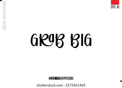 Typography Lettering Special Offer Design For Advertising Grab Big