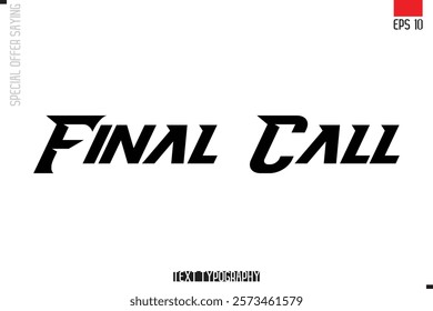 Typography Lettering Special Offer Design For Advertising Final Call 
