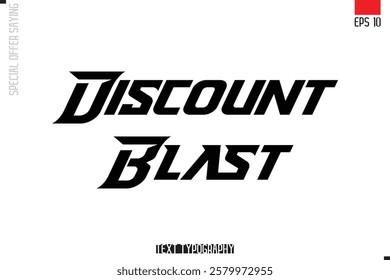 Typography Lettering Special Offer Design For Advertising Discount Blast