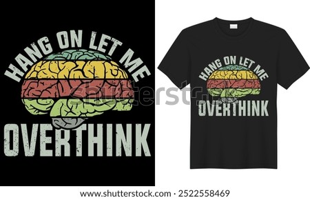Typography lettering vector graphic Humor funny tshirt design. perfect gift who loves witty, sarcastic quote and tends to overanalyze everything. Ideal for men, women, introvert, and proud overthinker