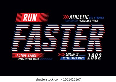Typography lines, run faster, modern style sport, for t shirt print, vector illustration