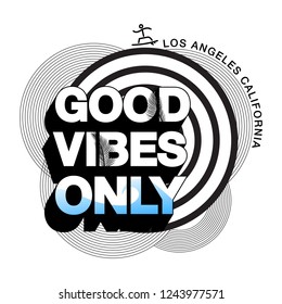 Typography long shadow motivational quote word art poster featuring good vibes only  / Surfer's quote / Los Angeles California