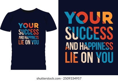 Typography Minimalist T-shirt Design, Motivational Typography T-shirt Design, Inspirational Quotes T-shirt Design