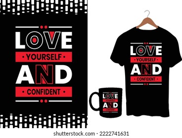 Typography modern inspirational quotes t shirt design for fashion apparel printing. Suitable for totebags, stickers, mug, hat, and