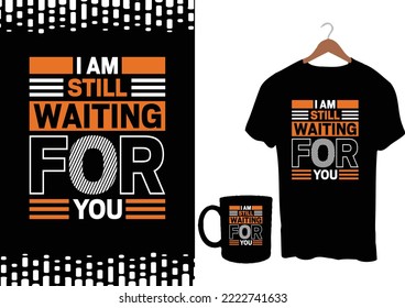 Typography modern inspirational quotes t shirt design for fashion apparel printing. Suitable for totebags, stickers, mug, hat, and