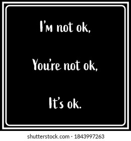 Typografie monochrome Vektorgrafik Psychologie oder CBT Prompt - Ich bin nicht okay.