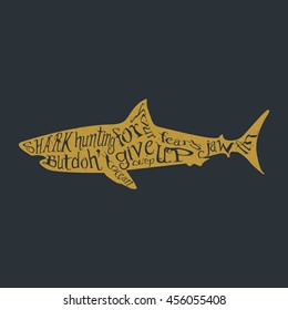 Typography monochrome vintage poster with shark silhouette, and hand drawn style fonts. Vector Illustration lettering.