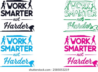 Typography, motivational phrases, work smarter not harder, handwritten text, colorful variations, black and white, blue, green, pink, simple designs, minimalist style, scribbled lettering, informal fo