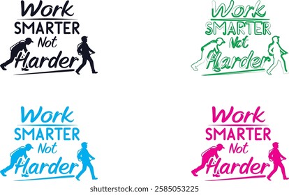 Typography, motivational phrases, work smarter not harder, handwritten text, colorful variations, black and white, blue, green, pink, simple designs, minimalist style, scribbled lettering, informal fo