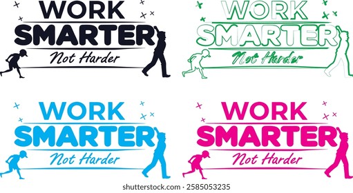 Typography, motivational phrases, work smarter not harder, handwritten text, colorful variations, black and white, blue, green, pink, simple designs, minimalist style, scribbled lettering, informal fo