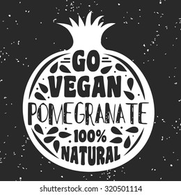 Typography. Motivational print with fruit. Vegan food. Print on T-shirts and bags, label, restaurant menu and shop of organic food. Hand draw. Inspirational eco poster. Lettering