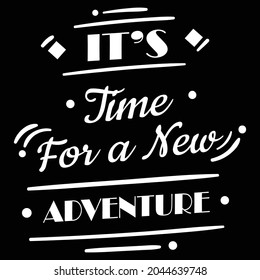 Typography Motivational Quote Poster Design "Its time for a news adventure