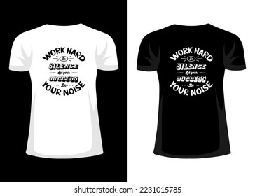 Typography motivational quotes t-shirt design. work hard in silence let your success be your noise