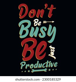 Typography motivational tshirt design vector design
