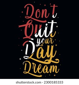Typography motivational tshirt design vector design