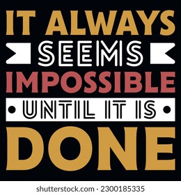 Typography motivational tshirt design vector design