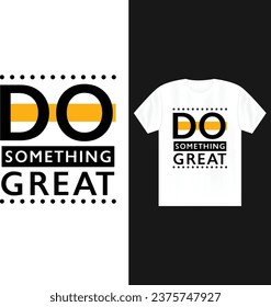 Typography Motivational T-shirt design Vector