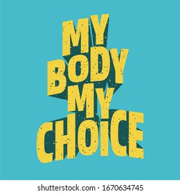 Typography My Body My Choice Stock Vector (Royalty Free) 1670634745