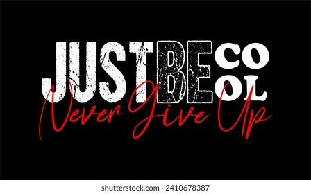 typography never give up for print t shirt