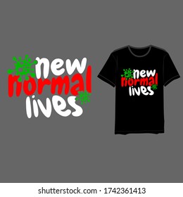 typography new normal lives quotes clothes vector printing 