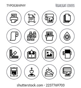 Typography, polygraphy thin line icons set. Printing, scanning, flexography, offset, roll paper, color palette, lamination, embossing. Highlights for stories. Vector illustration.