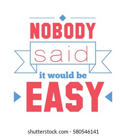 Typography poster design. Trendy inspirational and motivational poster. Vector. Isolated on white background.