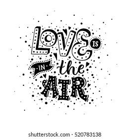 Typography poster with handdrawn text and graphic elements. Doodle letters isolated on white background. Vector valentines day card, Black and white