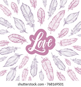 Typography poster lettering love and feathers. Hand drawn vector illustation.