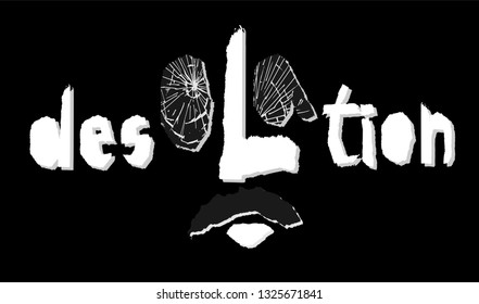 Typography poster for print design. With phrase Desolation. Creative Solitude concept. Motivational quote. Black and white type Vector illustration.