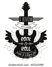 Typography poster with silhouette of guitar and wings. I know it is only rock and roll but i like it.Inspirational quote.Concept design for t-shirt, print, card.Vintage vector illustration